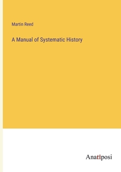 Paperback A Manual of Systematic History Book