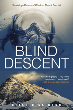 Paperback Blind Descent: Surviving Alone and Blind on Mount Everest Book