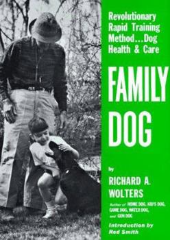 Hardcover Family Dog: Revolutionary Rapid Training Method...Dog Health and Care; Revised Edition Book