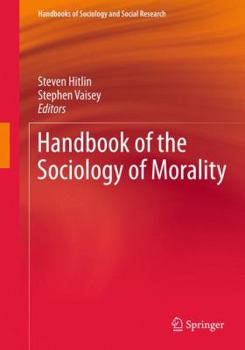 Hardcover Handbook of the Sociology of Morality Book