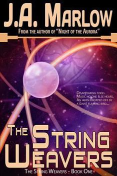 Paperback The String Weavers - Book 1: The String Weavers Series: Multiple universes, alien planets, and a family secret that will change Kelsey Hale's life for Book