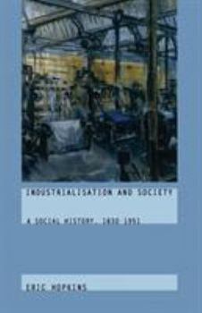Paperback Industrialisation and Society: A Social History, 1830-1951 Book