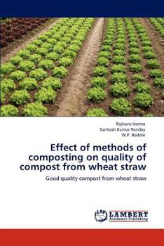 Paperback Effect of methods of composting on quality of compost from wheat straw Book