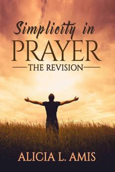 Paperback Simplicity In Prayer: The Revision Book