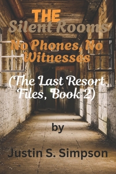 Paperback The Silent Rooms: No Phones, No Witnesses Book