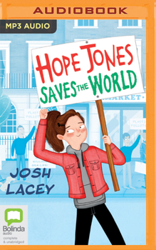 Hope Jones Saves The World - Book #1 of the Hope Jones