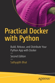 Paperback Practical Docker with Python: Build, Release, and Distribute Your Python App with Docker Book