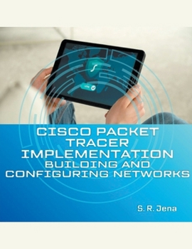 Paperback Cisco Packet Tracer Implementation: Building and Configuring Networks Book