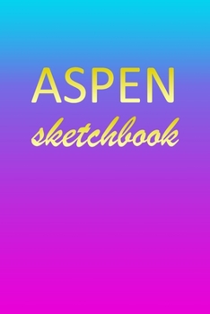Aspen: Sketchbook | Blank Imaginative Sketch Book Paper | Pink Blue Gold Custom Letter A Personalized Cover | Teach & Practice Drawing for Experienced ... Doodle Pad | Create, Imagine & Learn to Draw