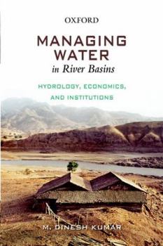 Hardcover Managing Water in River Basins: Hydrology, Economics and Institutions Book