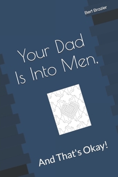 Paperback Your Dad Is Into Men, And That's Okay! Book