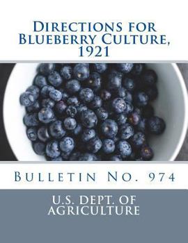 Paperback Directions for Blueberry Culture, 1921: Bulletin No. 974 Book