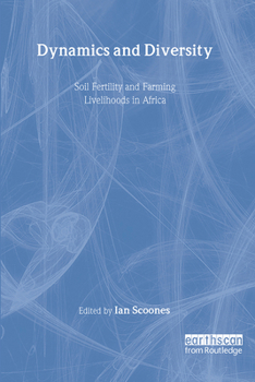 Hardcover Dynamics and Diversity: Soil Fertility and Farming Livelihoods in Africa Book