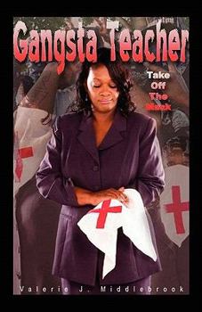Paperback "Gangsta Teacher": Taking Off the Mask Book