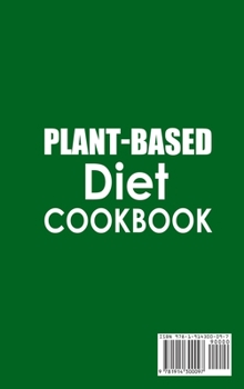 Hardcover Plant-Based Diet Cookbook;Over 50 Recipes for Plant-Based Eating [Large Print] Book