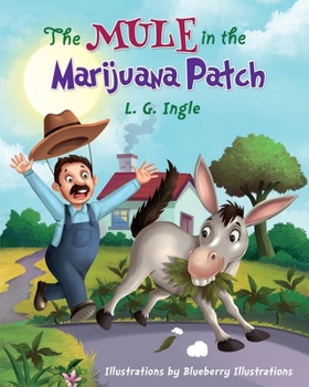 Paperback The Mule In The Marijuana Patch! Book