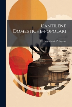 Paperback Cantilene Domestiche-popolari: Vol. Unico... [Italian] Book