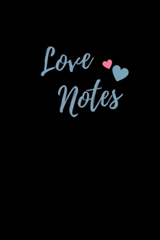 Paperback Love Notes: Valentines Day Journal Notebook: Best Gift Idea For Men, Women and Kids - 100 Pages Lined To Write In / Journaling Book