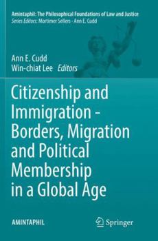 Paperback Citizenship and Immigration - Borders, Migration and Political Membership in a Global Age Book