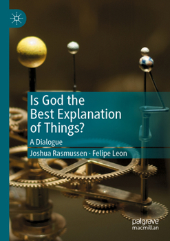 Paperback Is God the Best Explanation of Things?: A Dialogue Book