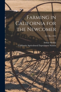Paperback Farming in California for the Newcomer; L51 rev 1946 Book