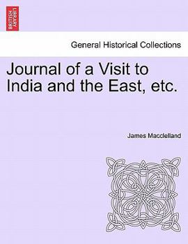 Paperback Journal of a Visit to India and the East, Etc. Book