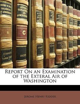 Report On an Examination of the Exteral Air of Washington