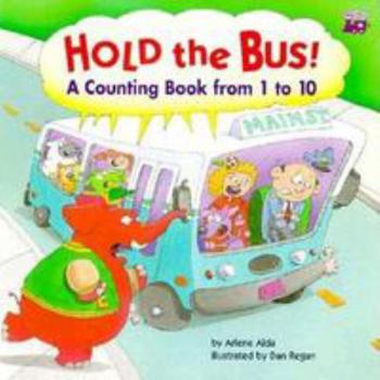 Paperback Hold the Bus!: A Counting Book from 1 to 10 Book
