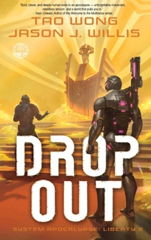 Dropout: A LitRPG Sci-fi Adventure (System Apocalypse: Liberty)