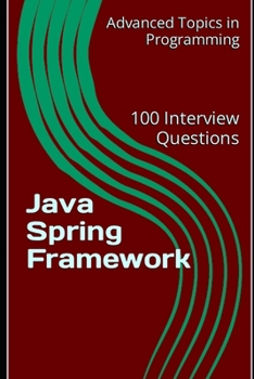 Paperback Java Spring Framework: 100 Interview Questions Book