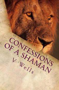 Paperback Confessions of a Shaman: Book 1 Book