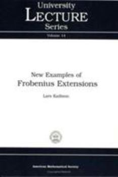 Paperback New Examples of Frobenius Extensions (University Lecture Series) Book