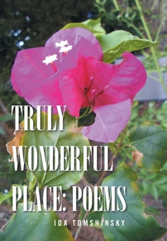 Hardcover Truly Wonderful Place: Poems Book