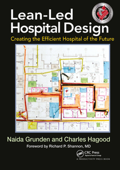 Paperback Lean-Led Hospital Design: Creating the Efficient Hospital of the Future Book