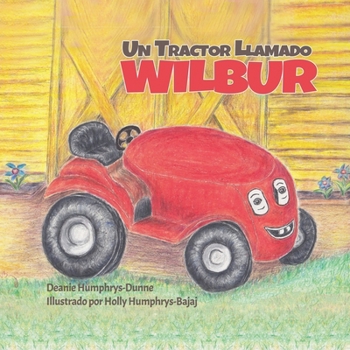 Paperback Un tractor llamado Wilbur: las amistades duran para siempre [Spanish] Book