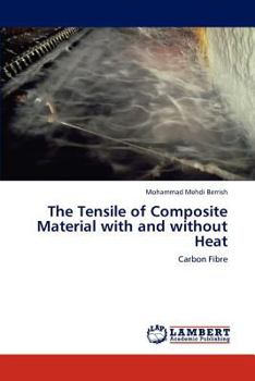 Paperback The Tensile of Composite Material with and Without Heat Book