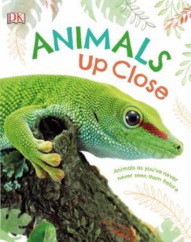 Hardcover Animals Up Close: Animals as You've Never Seen Them Before Book