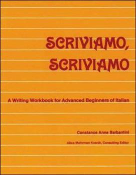 Paperback Scriviamo, Scriviamo: A Writing Workbook for Advanced Beginners of Italian Book