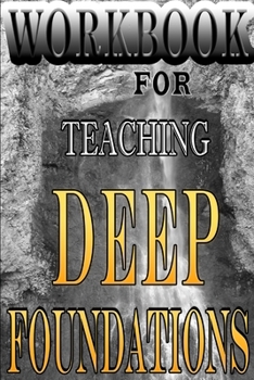 Paperback Deep Foundations Workbook: Teachers Edition Book