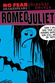 Romeo and Juliet - Book  of the No Fear Shakespeare Graphic Novels