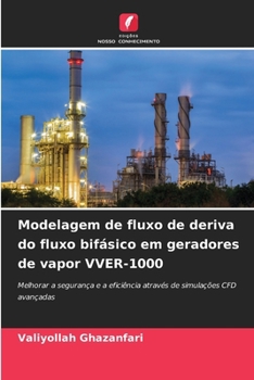 Modelagem de fluxo de deriva do fluxo bifásico em geradores de vapor VVER-1000 (Portuguese Edition)