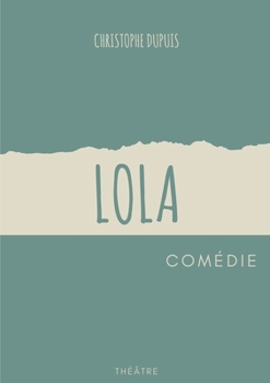 Paperback Lola: comédie [French] Book