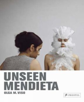 Hardcover Unseen Mendieta: The Unpublished Works of Ana Mendieta Book