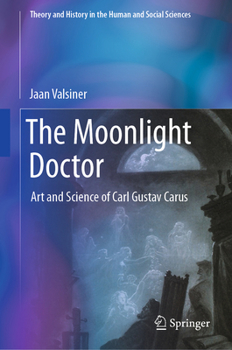 Hardcover The Moonlight Doctor: Art and Science of Carl Gustav Carus Book