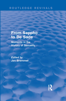 From Sappho to De Sade: Moments in the History of Sexuality