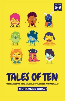 Paperback Tales Of Ten: Ten Windows Into A World Of Wonder And Morals Book