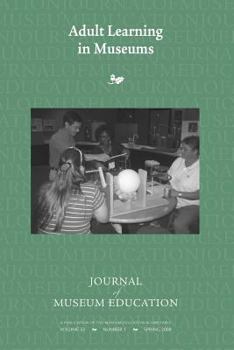 Paperback Adult Learning in Museums: Journal of Museum Education 33:1 Thematic Issue Book