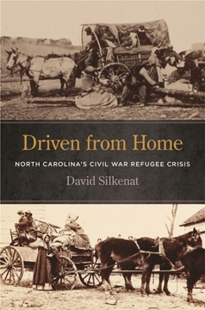 Paperback Driven from Home: North Carolina's Civil War Refugee Crisis Book