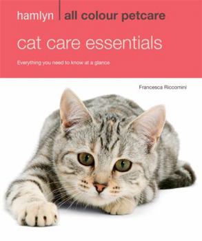 Paperback Hamlyn All Colour Petcare: Cat Care Essentials: Everything You Need to Know at a Glance Book