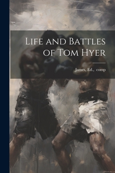 Paperback Life and Battles of Tom Hyer Book
